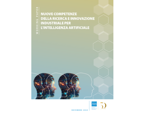 Working paper Airi: Nuove Competenze della Ricerca e Innovazione Industriale per l