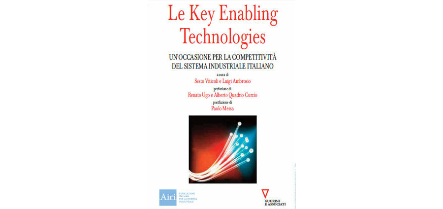 Le Key Enabling Technologies. Un’occasione per la competitività del sistema industriale italiano.
